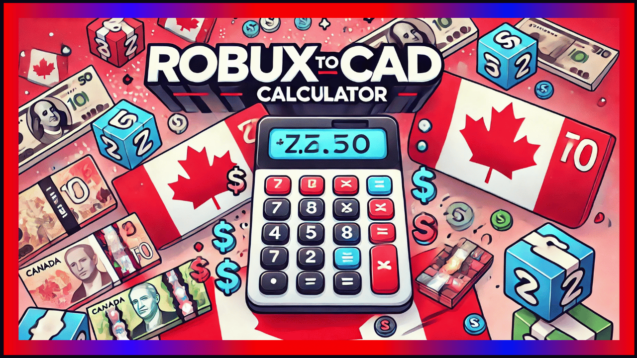 Robux to CAD Calculator | Quick & Easy Conversion!